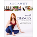 Small Changes: A Rules-Free Guide to Add More Plant-Based Foods, Peace and Power to Your Life