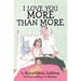 I Love You More Than More