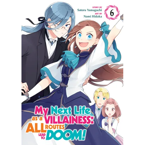 My Next Life as a Villainess: All Routes Lead to Doom! (Manga) Vol. 6