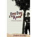 One Day I'll Know