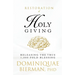 Restoration of Holy Giving: Releasing the True 1,000-Fold Blessing!