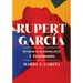 Rupert García: The Making of an American Artist, a Testimonio
