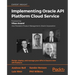 Implementing Oracle API Platform Cloud Service