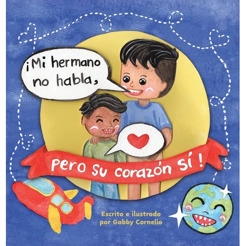 ¡Mi Hermano No Habla, pero Su Corazón Sí!