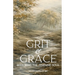 Grit & Grace: Restoring the Feminine Soul