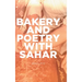 Bakery and Poetry with Sahar