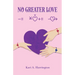 No Greater Love