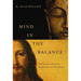 Mind in the Balance: Meditation in Science, Buddhism, and Christianity