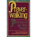 Prayerwalking: Praying On Site with Insight