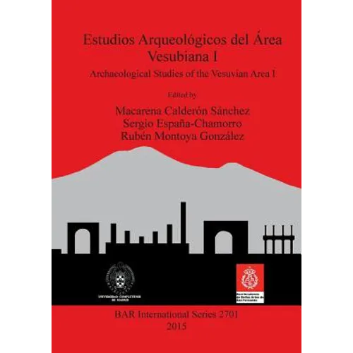 Estudios Arqueológicos del Área Vesubiana I: Archaeological Studies of the Vesuvian Area I
