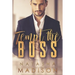 Tempt The Boss