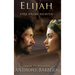 Elijah: Fire from Heaven