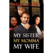 My Sister, My Momma, My Wife