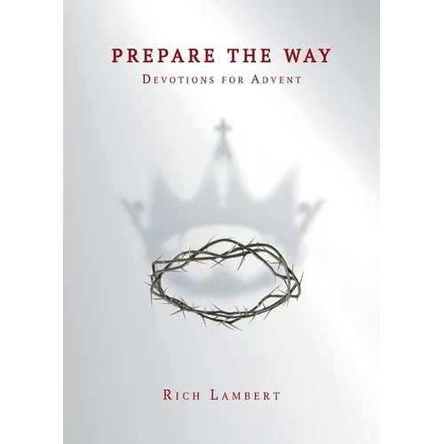 Prepare the Way: Devotions for Advent