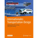 Internationales Transportation-Design: Beitrag Der Hfg Ulm Zu Praxis, Lehre Und Forschung