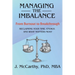 Managing the Imbalance: From Burnout to Breakthrough. Reclaiming Your Time, Energy, and What Matters Most