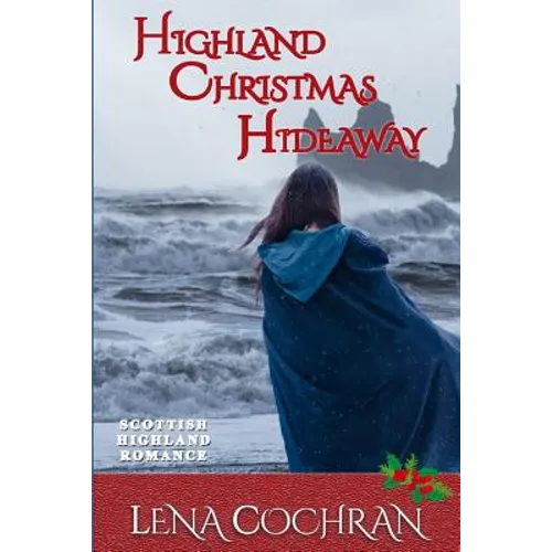Highland Christmas Hideaway: Scottish Highland Romance