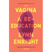Vagina: A Re-Education