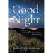Good Night: Interfaith Prayers and Meditations Before Sleep