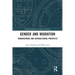 Gender and Migration: Transnational and Intersectional Prospects