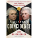 A Perfect Coincidence: The Extraordinary Friendship and Astonishing Deaths of John Adams and Thomas Jefferson