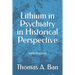 Lithium in Psychiatry in Historical Perspective