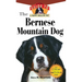 Bernese Mountain Dog: An Owner's Guide to a Happy Healthy Pet