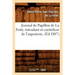 Journal de Papillon de la Ferté, Intendant Et Contrôleur de l'Argenterie, (Éd.1887)
