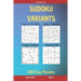 Book of Sudoku Variants - Jigsaw Sudoku, Killer Sudoku, Tripod Sudoku, Sudoku X - 200 Easy Puzzles Book 1