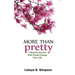 More Than Pretty: 7 Beauty Secrets That Could Change Your Life
