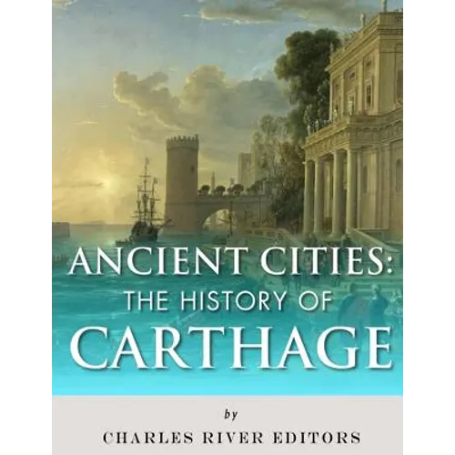 Ancient Cities: The History of Carthage