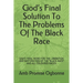 God's Final Solution To The Problems Of The Black Race: God's Final Word for the Liberation and Restoration of the "black-Race" and All Coloured Races