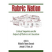 Rubric Nation: Critical Inquiries on the Impact of Rubrics in Education