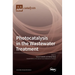 Photocatalysis in the Wastewater Treatment