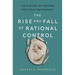The Rise and Fall of Rational Control: The History of Modern Political Philosophy
