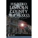 Haunted Lincoln County, New Mexico