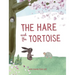 The Hare and The Tortoise: An Aesop Fable for kids