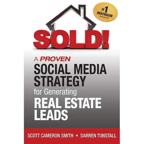 SOLD! A Proven Social Media Strategy for Generating Real Estate Leads