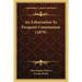 An Exhortation To Frequent Communion (1879)