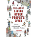 The Art of Living Other People's Lives: Stories, Confessions, and Memorable Mistakes