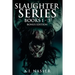 Slaughter Series Books 1 - 3 Bonus Edition: Scary Horror Story with Supernatural Suspense