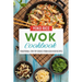 Wok Cookbook: Traditional Stir Fry Dishes From Asia In 80 Recipes