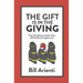 The Gift Is In The Giving: True Christmas stories that will thrill and inspire you
