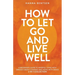 How to Let Go and Live Well: A Beginner's Guide to Mindful Living With Swedish Death Cleaning and Aging With Grace (2-In-1 Collection)