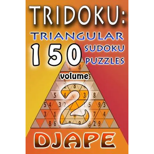 TriDoku: 150 Triangular Sudoku Puzzles