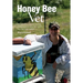 Honey Bee Vet - The adventures of a veterinarian seeking to doctor one of the world's most important animals.