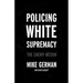 Policing White Supremacy: The Enemy Within