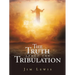 The Truth about the Tribulation
