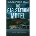 The Gas Station Motel: A Jacklyn Stone Thriller