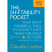 The Shiftability Pocket: Your Most Powerful Tool to Quickly Shift from Struggle to Flow - Whenever You Need It!